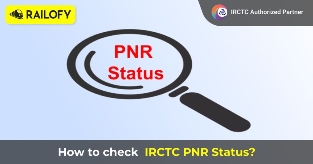 Check PNR Status, IRCTC PNR Status, Indian Railways PNR Status, 10 digit Pnr status, PNR prediction